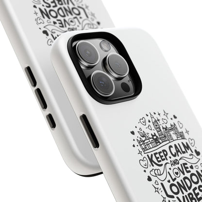 Tough Cases: Keep Calm and Love London Vibes Phone Case