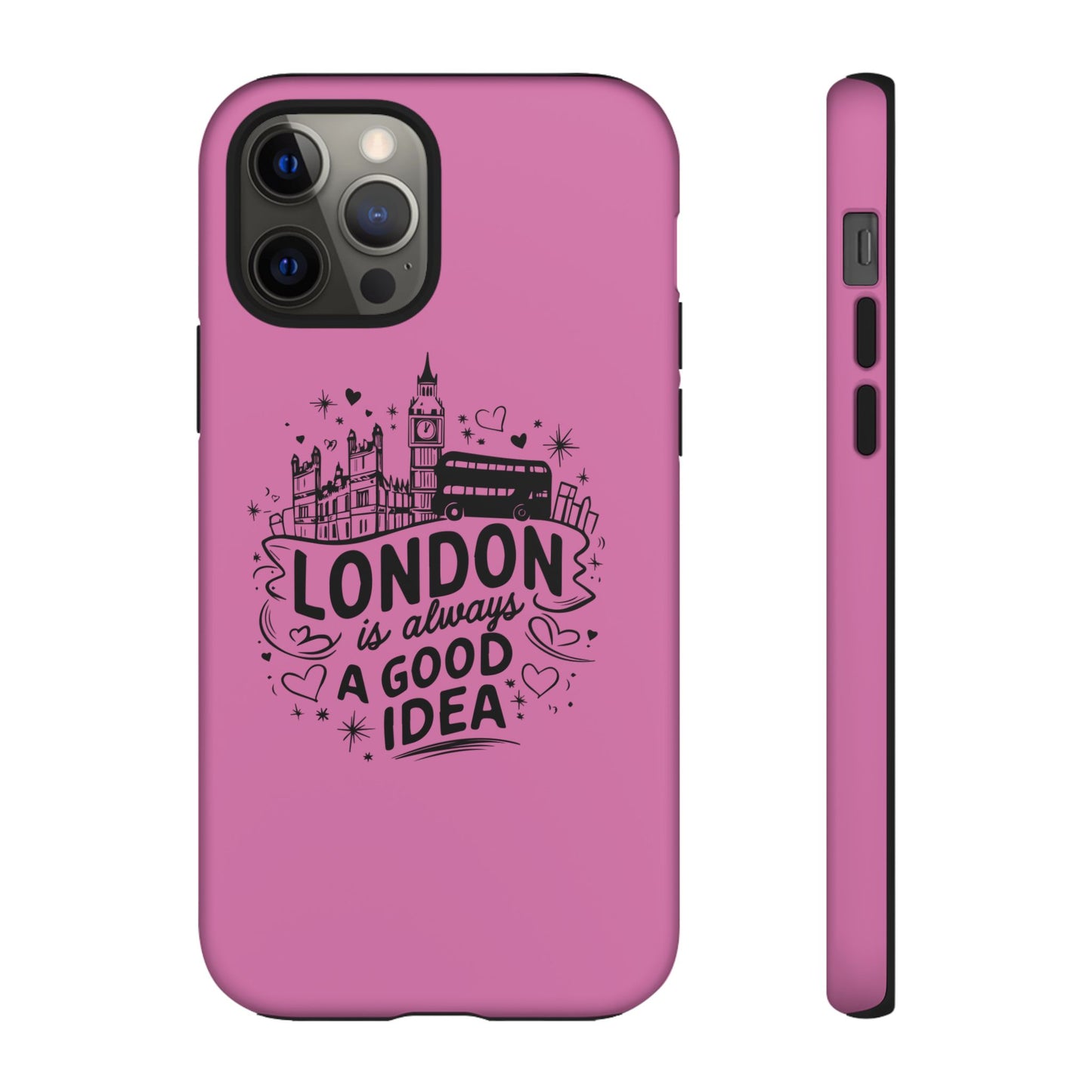 London is Always a Good Idea Phone Case, Cute iPhone Cover, London Travel Gift, Pink Protective Case, Unique Cell Phone Holder