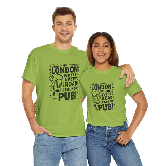 London Where Every Road Leads To Pub Soft-touch Unisex Heavy Cotton Tee