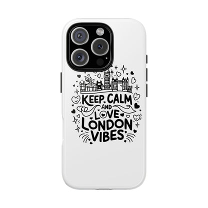 London Vibes Phone Case – Keep Calm Design, iPhone Accessories, Gift for Travelers, London Souvenir, Unique Cell Phone Cover