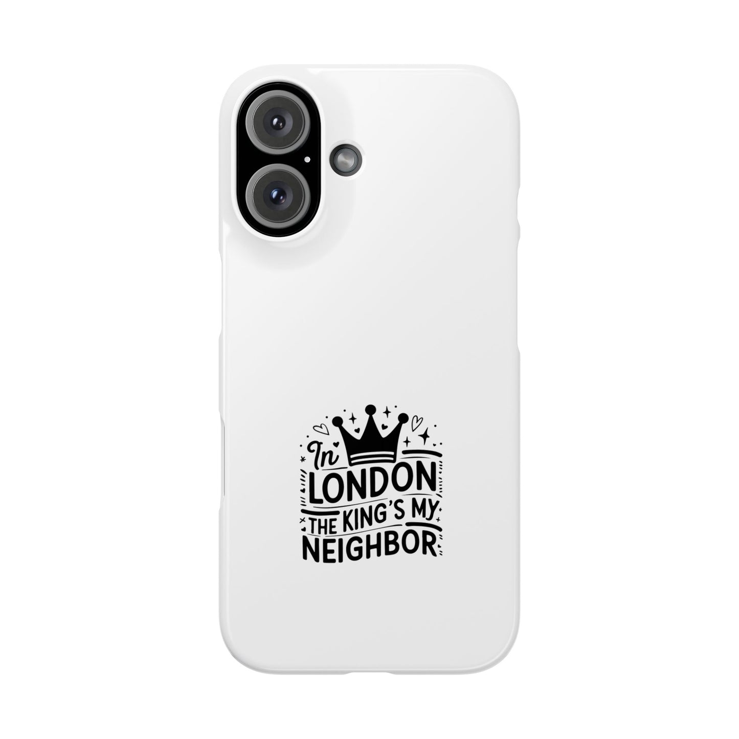 London The King's Neighbor Phone Case, Slim Phone Case, Travel Gift, London Souvenir, Phone Accessories, Unique Phone Cover