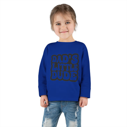 Toddler Long Sleeve Tee - Dad's Little Dude T-Shirt for Kids