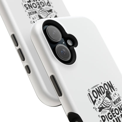London Pigeons Rule Magnetic Tough Cases - Stylish Phone Protection for City Lovers