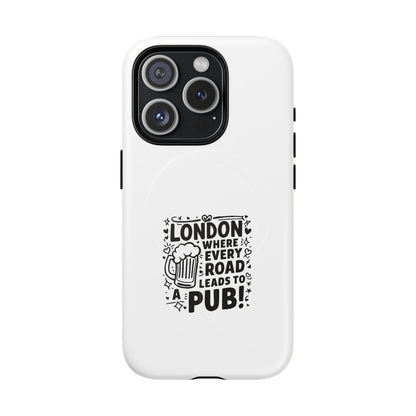 London Pub Themed Tough Magnetic Case for Phone, Unique Phone Accessories, Gift for Travelers, Fun Drink Lovers, Birthday or Travel Gift
