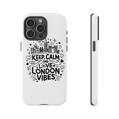 London Vibes Phone Case – Keep Calm Design, iPhone Accessories, Gift for Travelers, London Souvenir, Unique Cell Phone Cover