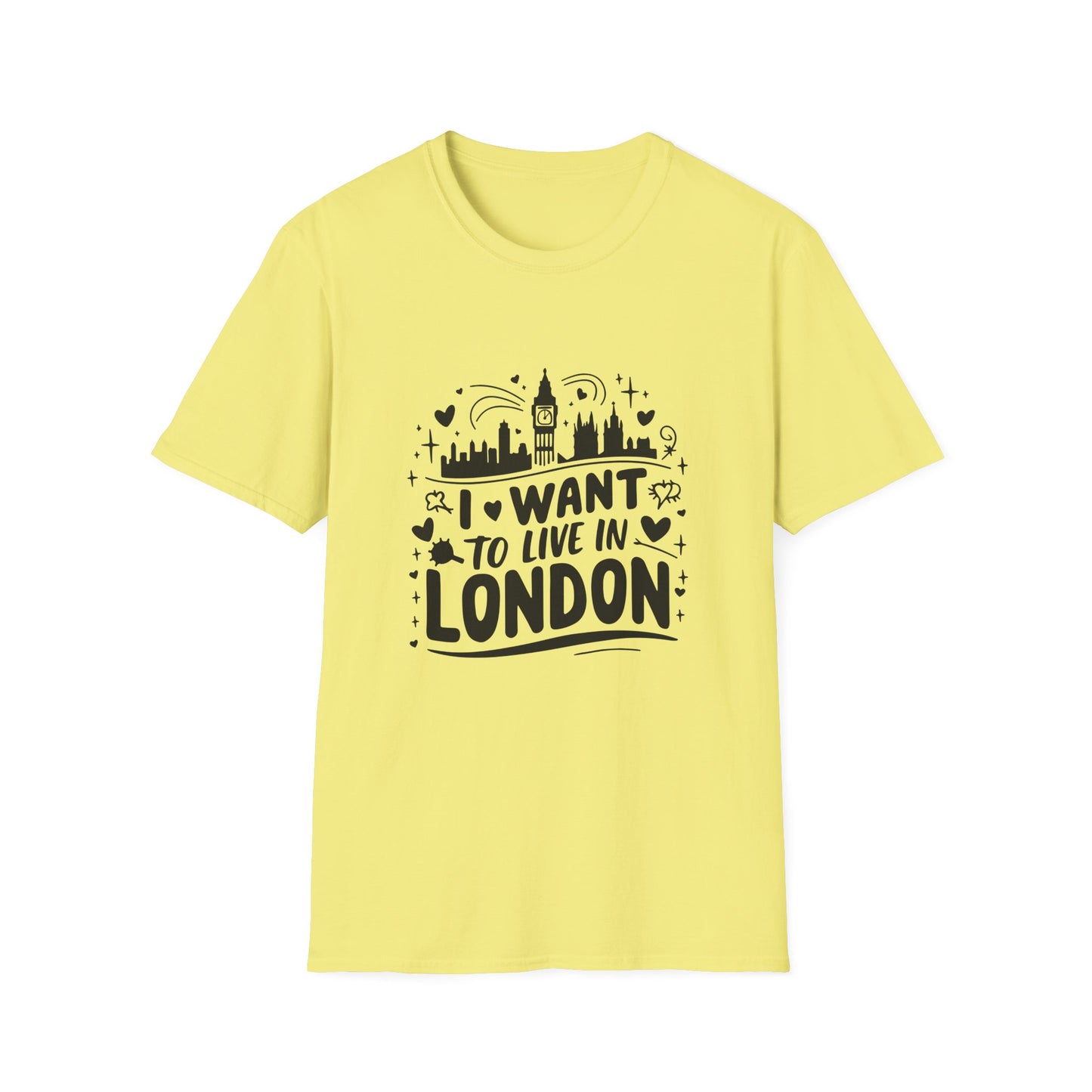 I want to live in London Unisex Softstyle T-Shirt