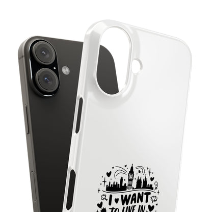Slim Phone Case - I Want to Live in London Design | Stylish Travel Gift, Unique Phone Cover, London Lover Accessory, Urban Decor