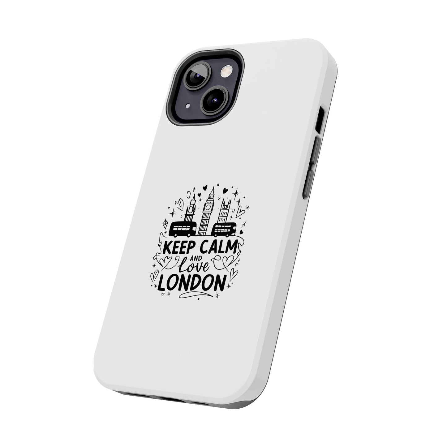Keep Calm and Love London Tough Phone Case - Stylish Protection for London Lovers