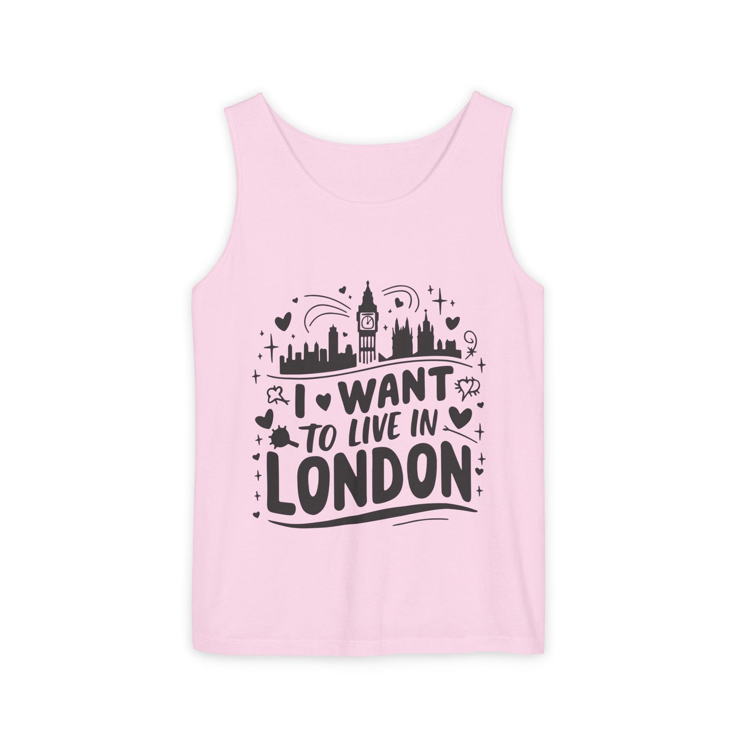 Unisex Garment-Dyed Tank Top - I Want To Live In London