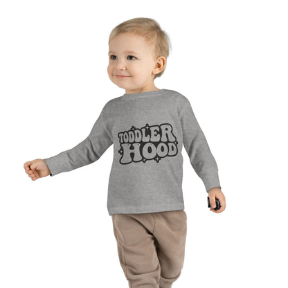 Toddler Long Sleeve Tee - Fun 'Toddler Hood' Graphic Shirt for Kids