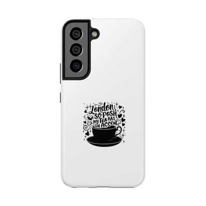 London Tea Has An Accent Tough Phone Case