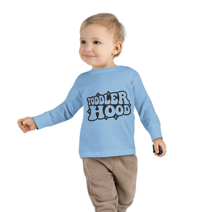 Toddler Long Sleeve Tee - Fun 'Toddler Hood' Graphic Shirt for Kids