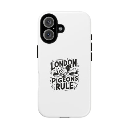 London Pigeons Rule Phone Case – Tough and Stylish Protection for Urban Aficionados