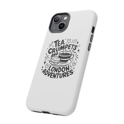 Tea, Crumpets, and London Adventures - Cute Gift for Tea Lovers, London Souvenir, Travel Accessory, Unique Phone Cover