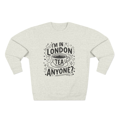 Unisex Crewneck Sweatshirt - London's Relaxing tea for Everyone