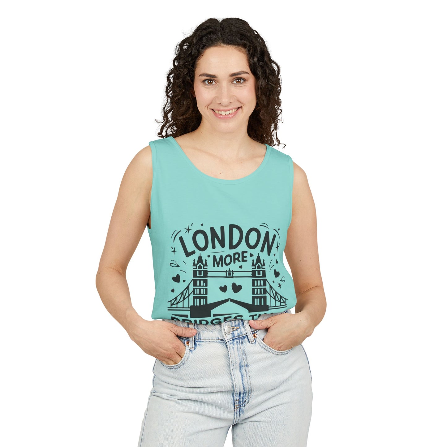 Unisex Garment-Dyed Tank Top - London is having more Bridges than Dentists