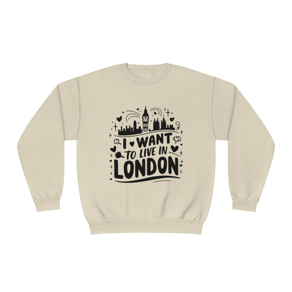 Unisex NuBlend® Crewneck Sweatshirt - I want to live in London