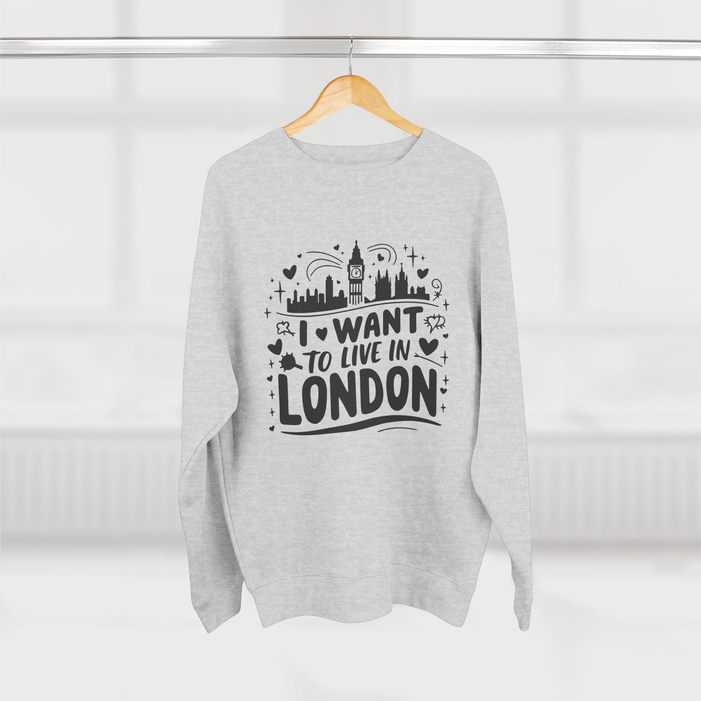 Unisex Crewneck Sweatshirt - I want to live in London