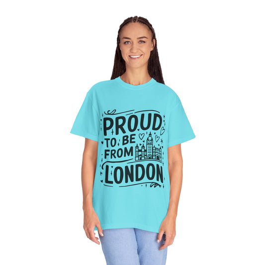 Unisex Garment-Dyed T-shirt - Proud to be from London
