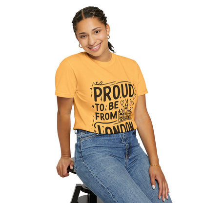 Unisex Garment-Dyed T-shirt - Proud to be from London