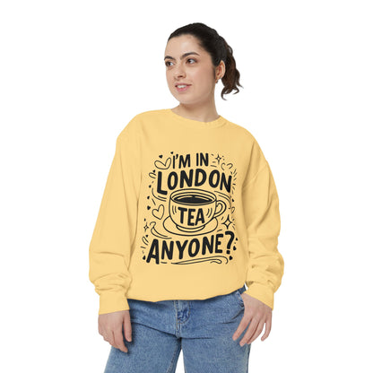 Unisex Garment-Dyed Sweatshirt - Anyone wants London's Nostalgic Tea?