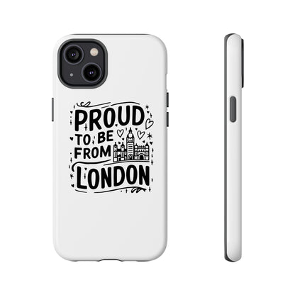 London Pride Phone Case - Proud to Be From London, UK Travel Gift, Black and White Design, Unique Phone Accessory, London Souvenir