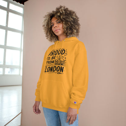 Proud to be from London Champion Hoodie