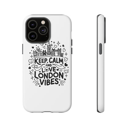 London Vibes Phone Case – Keep Calm Design, iPhone Accessories, Gift for Travelers, London Souvenir, Unique Cell Phone Cover