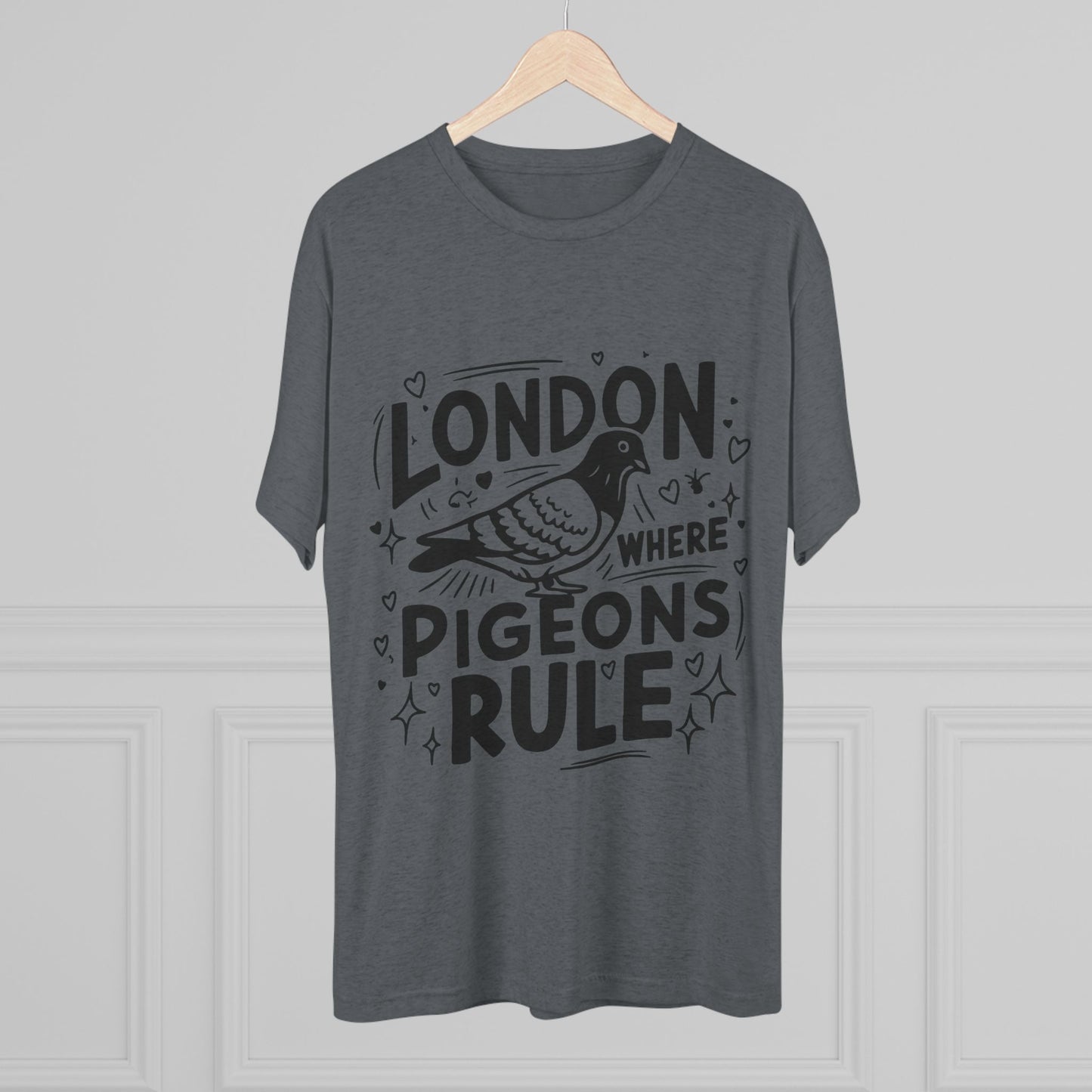Pigeons Rule In London Trendy Unisex Tri-Blend Crew Tee