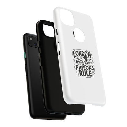 London Pigeons Rule Phone Case – Tough and Stylish Protection for Urban Aficionados