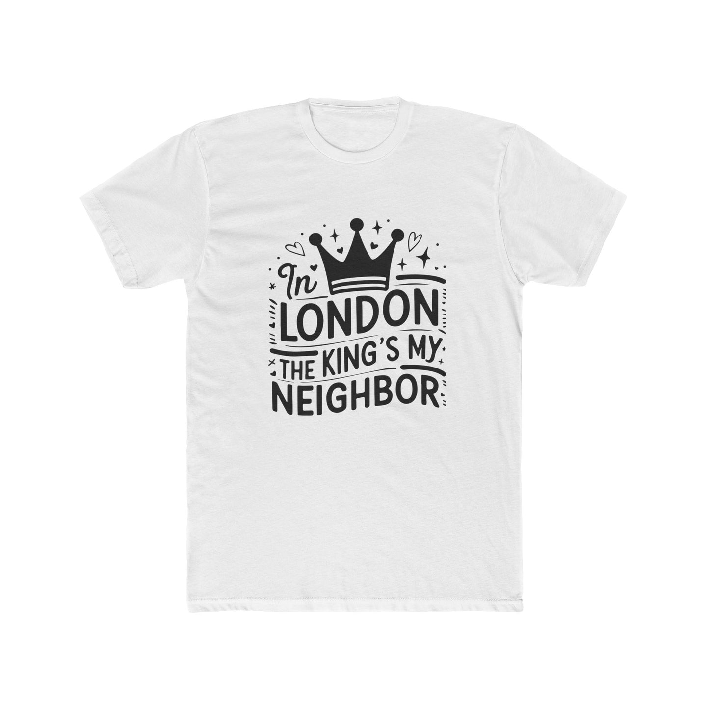 In London The Kings My Neighbour Unisex Cotton Crew Tee
