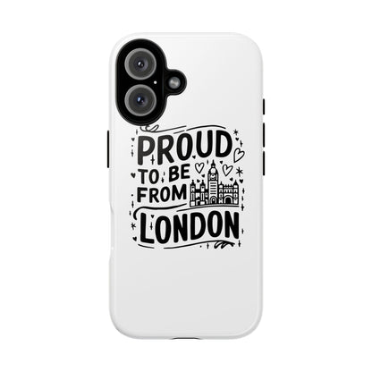 London Pride Phone Case - Proud to Be From London, UK Travel Gift, Black and White Design, Unique Phone Accessory, London Souvenir