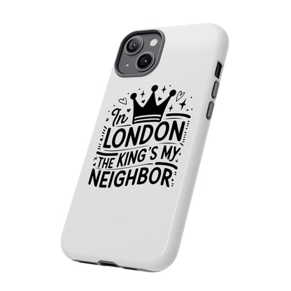 London's Neighbour Phone Case | Royalty Design for Travelers, Gifts for Friends, British Souvenir, Phone Accessory, Stylish Protection