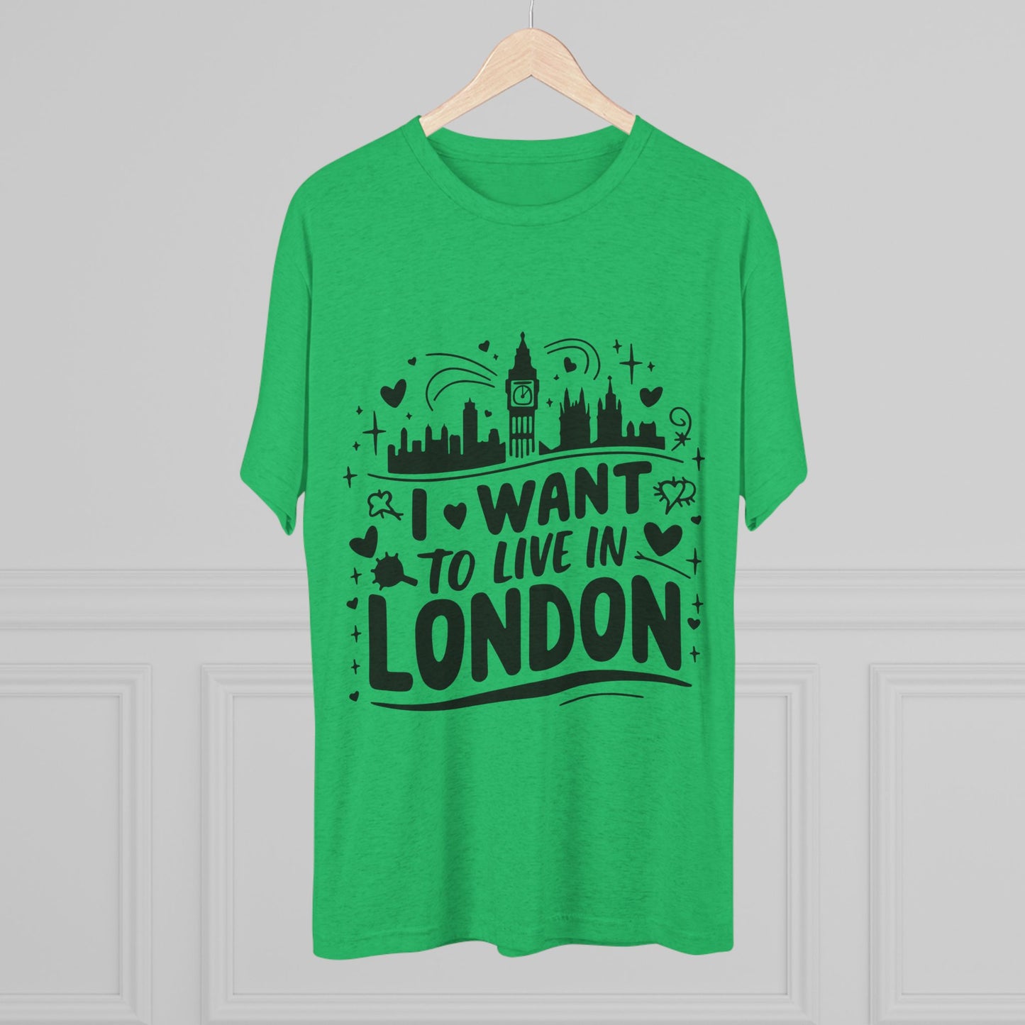 I want to live in London Unisex Tri-Blend Crew Tee