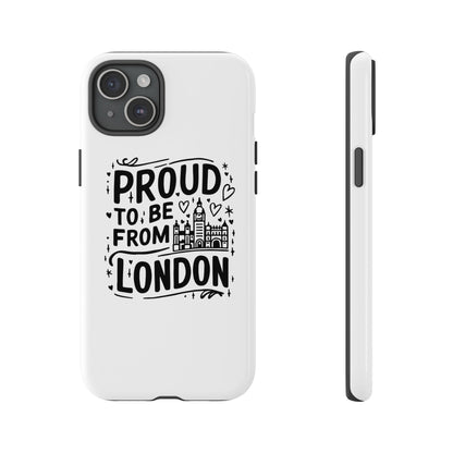 London Pride Phone Case - Proud to Be From London, UK Travel Gift, Black and White Design, Unique Phone Accessory, London Souvenir