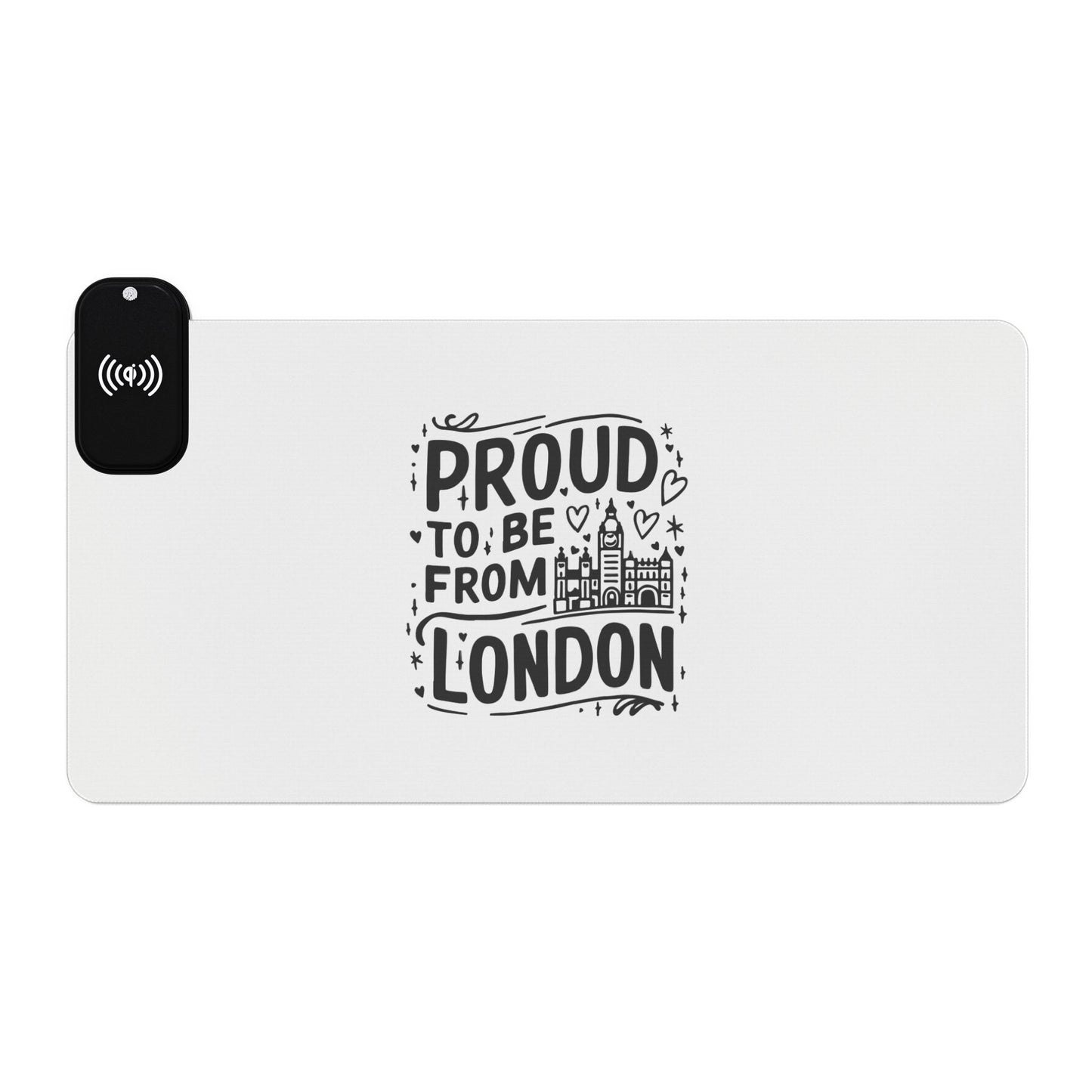 Proud to be from London - LED Gaming Mouse Pad, Wireless Charging