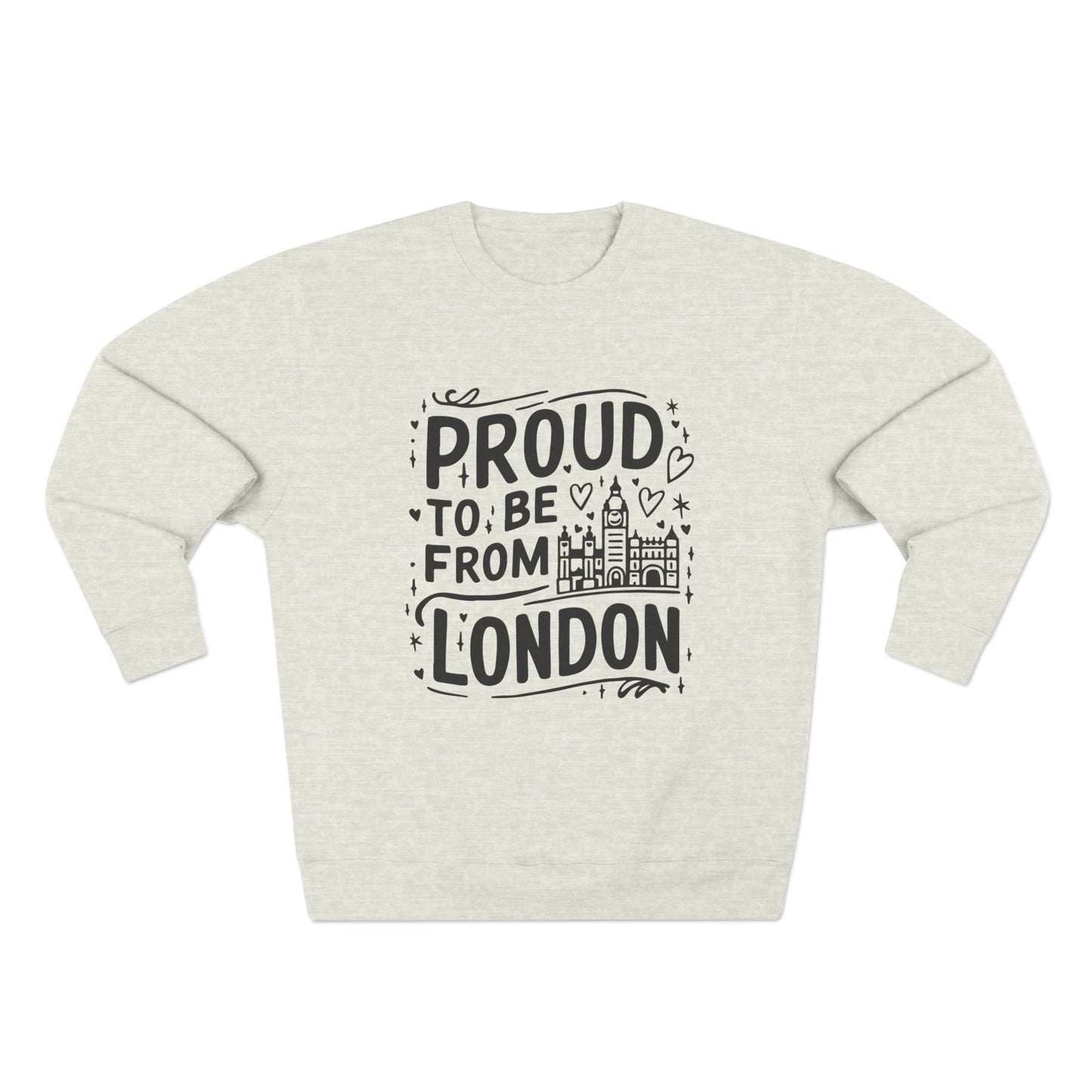 Unisex Crewneck Sweatshirt - Proud to be from London
