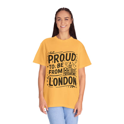 Unisex Garment-Dyed T-shirt - Proud to be from London