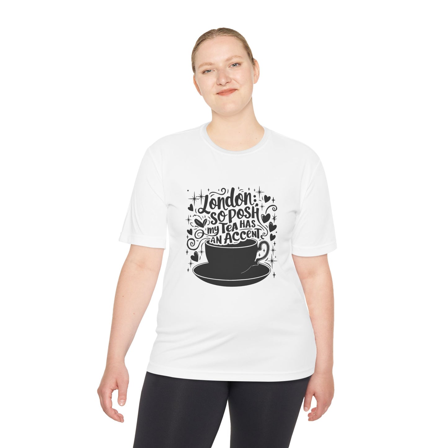 Unisex Moisture Wicking Tee - London so posh my tea has an Accent