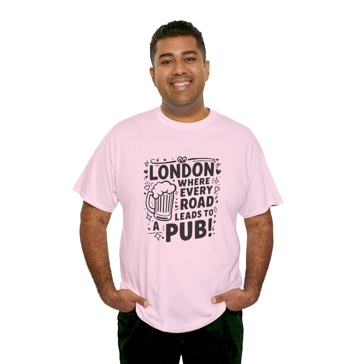 London Where Every Road Leads To Pub Soft-touch Unisex Heavy Cotton Tee