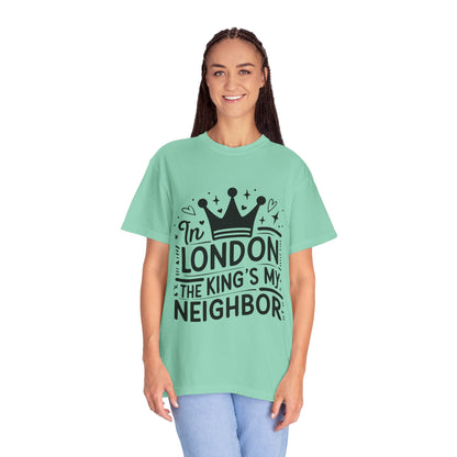 Unisex Garment-Dyed T-shirt - King's Neighbour in London
