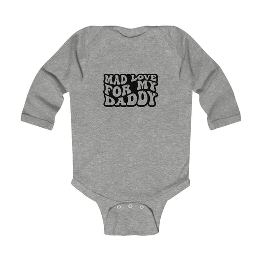 Mad Love for My Daddy Infant Long Sleeve Bodysuit