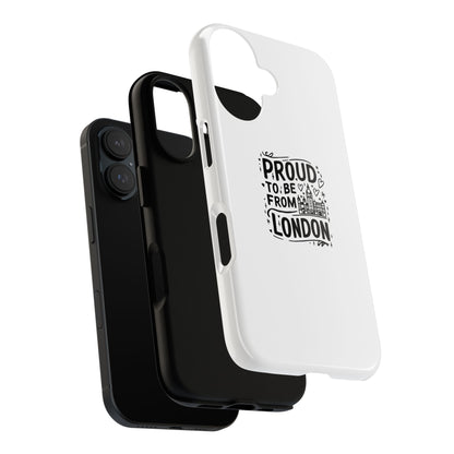 Proud to Be From London Phone Case - Tough Cases for London Lovers