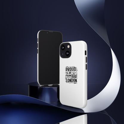Proud to Be From London Phone Case - Tough Cases for London Lovers