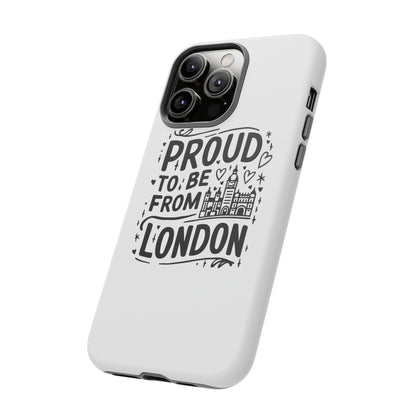 London Pride Phone Case - Proud to Be From London, UK Travel Gift, Black and White Design, Unique Phone Accessory, London Souvenir
