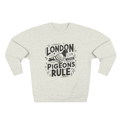 Unisex Crewneck Sweatshirt - Pigeons rule in London