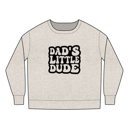 Toddler Sweatshirt - Cute Dad's Little Dude Sublimation Graphic