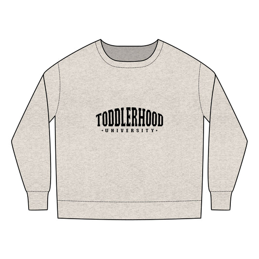 Toddlerhood University Sweatshirt - Toddler Hood - Funny Little Gangster Toddler Design - Cute Kids Crewneck for Learning & Play