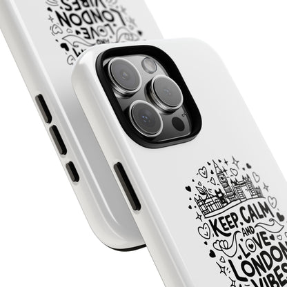 Tough Cases: Keep Calm and Love London Vibes Phone Case
