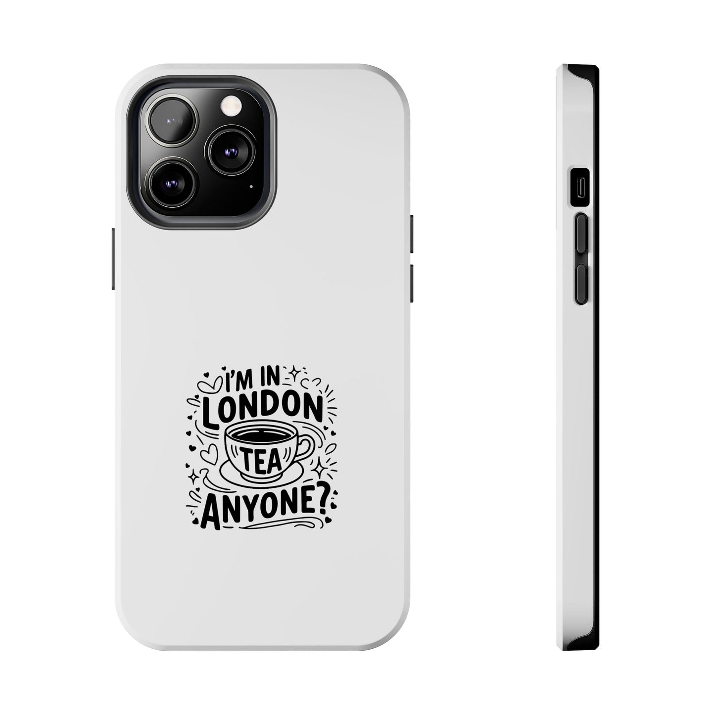 London Tea Anyone? Tough Phone Case